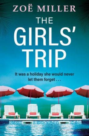 The Girls' Trip by Zoe Miller