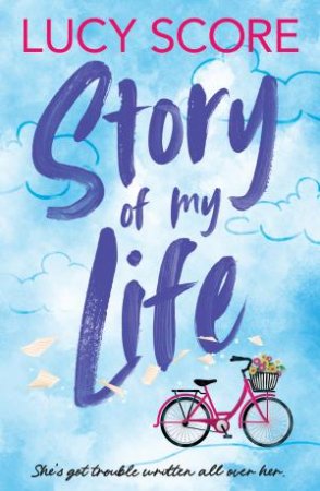 Story Of My Life by Lucy Score