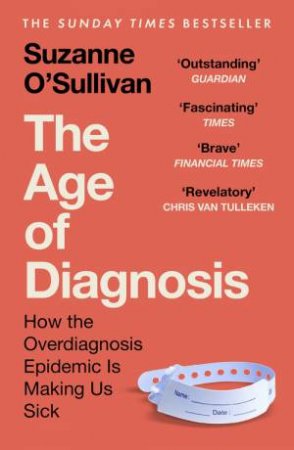 The Age of Diagnosis by Suzanne O Sullivan