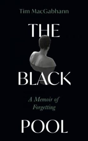 The Black Pool by Tim MacGabhann
