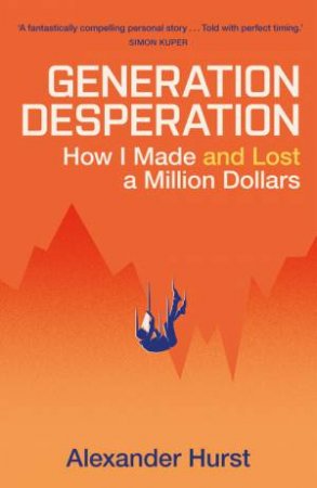 Generation Desperation by Alexander Hurst