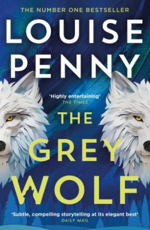The Grey Wolf by Louise Penny