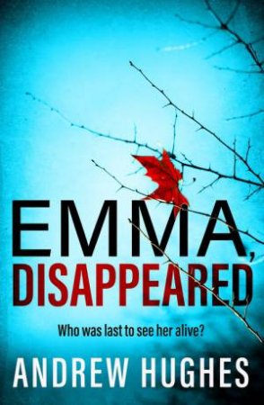 Emma, Disappeared by Andrew Hughes