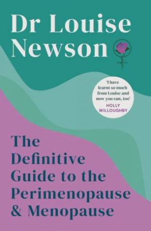 The Definitive Guide to the Perimenopause and Menopause - The Sunday Times bestseller