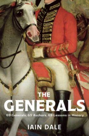 The Generals by Iain Dale