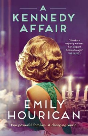 A Kennedy Affair by Emily Hourican