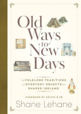 Old Ways to New Days by Shane Lehane