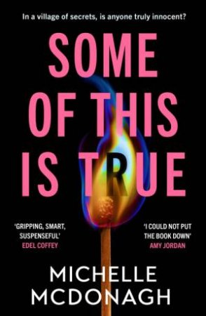 Some of This Is True by Michelle McDonagh