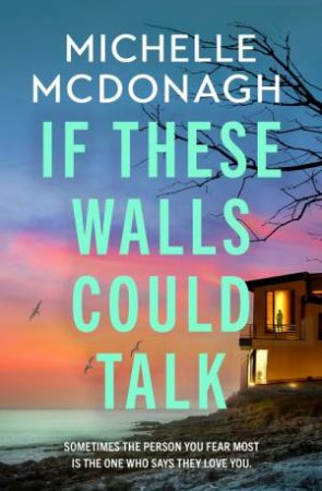 If These Walls Could Talk by Michelle McDonagh