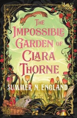 The Impossible Garden of Clara Thorne by Summer N. England
