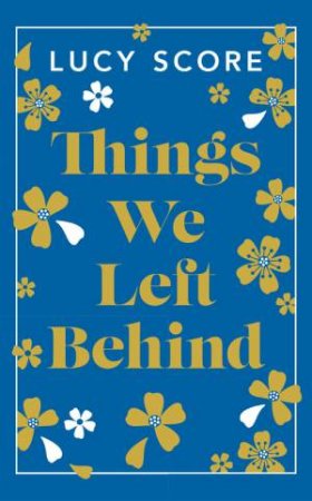 Things We Left Behind by Lucy Score