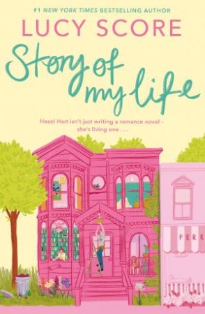 Story Of My Life by Lucy Score