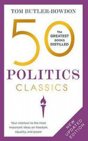 50 Politics Classics by Tom Butler Butler Bowdon