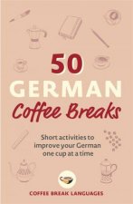 50 German Coffee Breaks