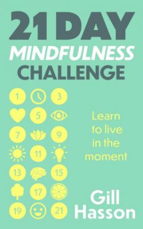21 Day Mindfulness Challenge by Gill Hasson