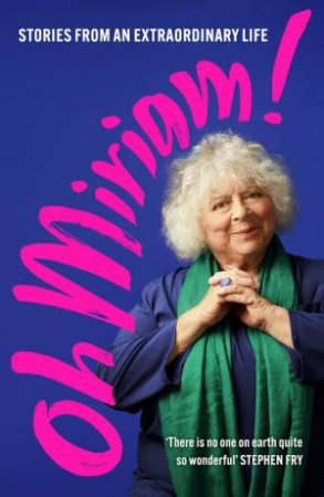 Oh Miriam! by Miriam Margolyes