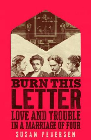 Burn This Letter by Susan Pedersen