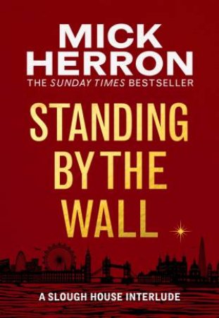 Standing by the Wall by Mick Herron