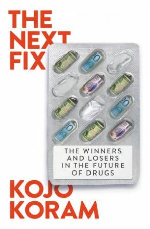 The Next Fix by Kojo Koram