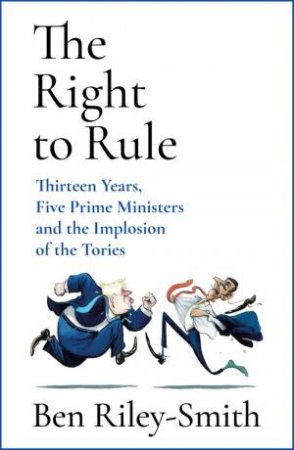 The Right to Rule by Ben Riley-Smith