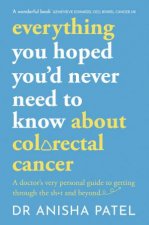 everything you hoped you d never need to know about bowel cancer