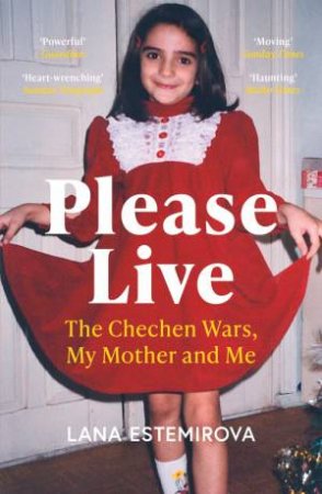 Please Live by Lana Estemirova