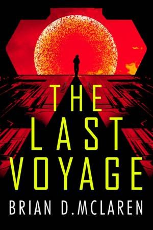 The Last Voyage by Brian D. Mclaren