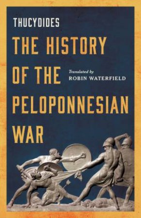 The History of the Peloponnesian War by Robin Waterfield