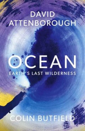 Ocean by David Attenborough & Colin Butfield