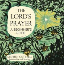 The Lords Prayer A Beginners Guide