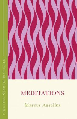 Meditations (The Concise Classic) by Marcus Aurelius