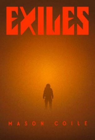 Exiles by Mason Coile