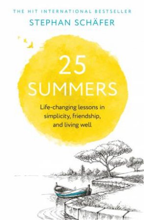 25 Summers by Stephan Schafer