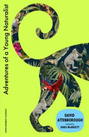 Adventures of a Young Naturalist by David Attenborough