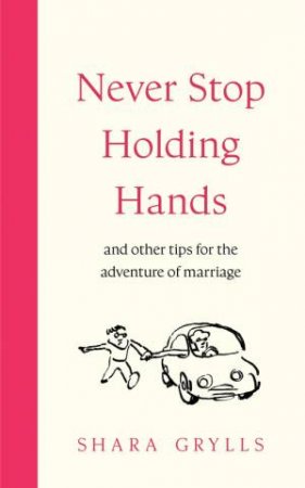 Never Stop Holding Hands by Shara Grylls