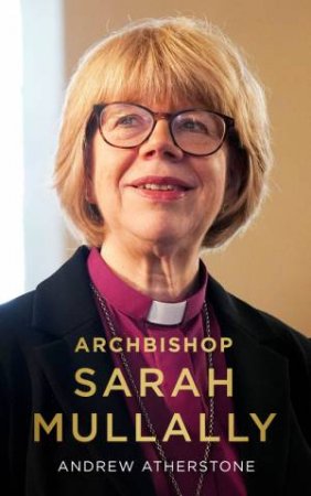 Archbishop Sarah Mullally by Andrew Atherstone