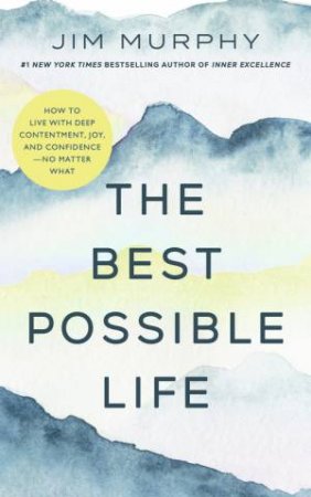 The Best Possible Life by Jim Murphy