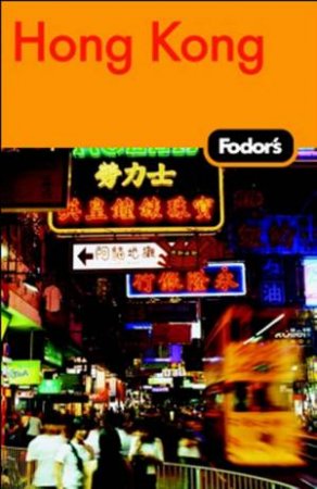 Fodor's: Hong Kong, 20th Ed by Fodor's