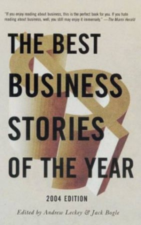 Best Business Stories Of The Year 2004 by Andrew Leckey & Jack Bogle