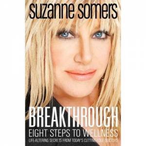 Breakthrough: 8 Steps to Wellness by Suzanne Somers