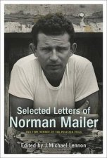 The Selected Letters Of Norman Mailer