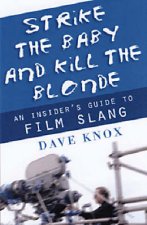 Strike The Baby And Kill The Blonde