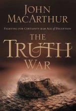 The Truth War Fighting for Certainty in an Age of Deception