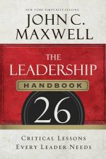 The Leadership Handbook 26 Critical Lessons Every Leader Needs