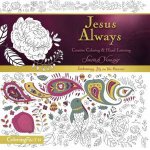 Jesus Always Adult Coloring Book Creative Coloring And Hand Lettering