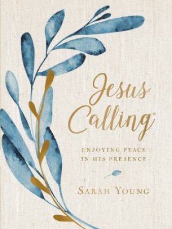 Jesus Calling: Enjoying Peace In His Presence by Sarah Young