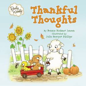 Thankful Thoughts by Bonnie Rickner Jensen & Julie Sawyer Phillips