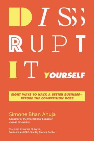 Disrupt-It-Yourself by Simone Bhan Ahuja