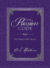 The Passion Code 100 Days With Jesus