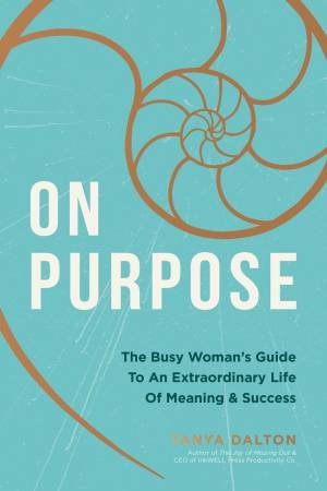 On Purpose by Tanya Dalton